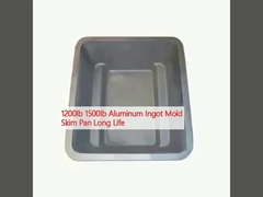 1200lb 1500lb Aluminum Ingot Mold Skim Pan Long Life